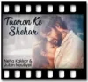 Taaron Ke Shehar (With Female Vocals) - MP3