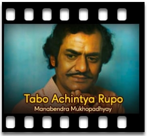 Tabo Achintya Rupo Karaoke With Lyrics