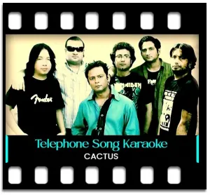 Telephone Cactus Karaoke With Lyrics