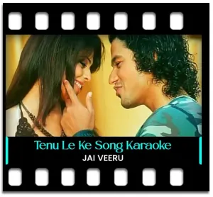Tenu Le Ke Jaana Karaoke MP3