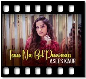 Tenu Na Bol Pawaan Karaoke With Lyrics