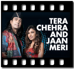 Tera Chehra and Jaan Meri(With Female Vocals)- MP3 + VIDEO