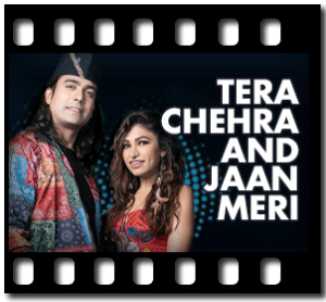 Tera Chehra and Jaan Meri(With Female Vocals)- MP3