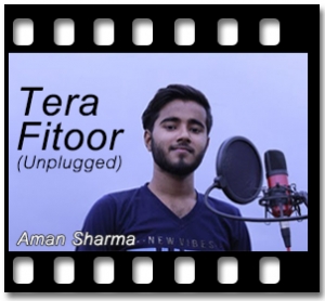 Tera Fitoor (Unplugged) Karaoke MP3