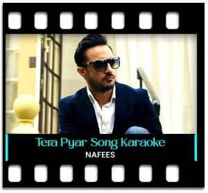 Tera Pyar Karaoke With Lyrics