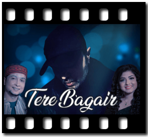 Tere Bagair Karaoke With Lyrics