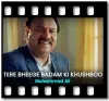 Tere Bheege Badan Ki Khushboo - MP3