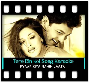Tere Bin Koi Bhi Pal Karaoke MP3