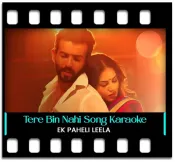 Tere Bin Nahi Laage (Male Version) - MP3 + VIDEO