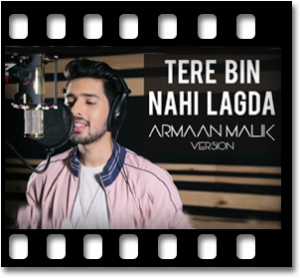 Tere Bin Nahin Lagda (Unplugged) Karaoke MP3