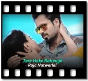 Tere Hoke Rehengay - MP3 + VIDEO