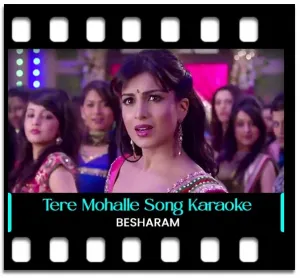 Tere Mohalle Karaoke With Lyrics
