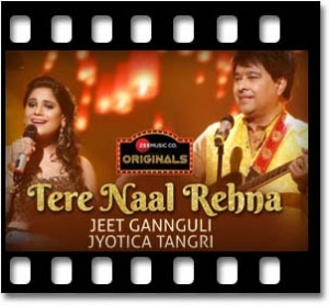 Tere Naal Rehna (Unplugged) Karaoke MP3