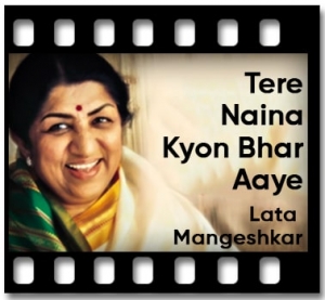 Tere Naina Kyon Bhar Aaye Karaoke MP3
