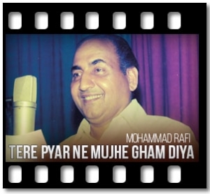 Tere Pyar Ne Mujhe Gham Diya Karaoke With Lyrics
