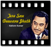 Tere Sau Deewane Jhuth - MP3 + VIDEO