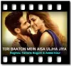 Teri Baaton Mein Aisa (With Female Vocals) - MP3