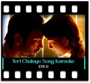 Teri Chalaye Karaoke MP3