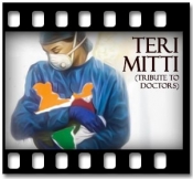 Teri Mitti (Tribute To Doctors) - MP3 + VIDEO