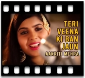 Teri Veena Ki Baan(Without Chorus) - MP3 + VIDEO