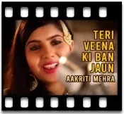 Teri Veena Ki Ban Jaun (Bhajan)(Without Chorus) Karaoke MP3