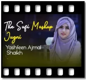 The Sufi Mashup Jugni(Without Chorus) Karaoke With Lyrics
