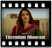 Theendum Dhooram - MP3 + VIDEO