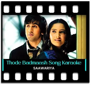 Thode Badmaash Ho Tum Karaoke With Lyrics