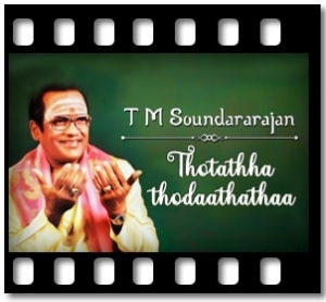 Thotathha thodaathathaa Karaoke With Lyrics