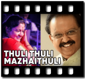 Thuli Thuli Mazhaithuli - MP3 + VIDEO