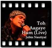 Toh Aagaye Hum (Live) - MP3