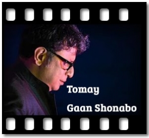 Tomay Gaan Shonabo Karaoke With Lyrics