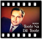 Toote Na Dil Toote - MP3 + VIDEO