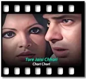Tore Jaisi Chhori - MP3 + VIDEO