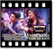 Tose Naina |Tum Jo Aaye (With Female Vocals)- MP3