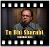 Tu Bhi Sharabi (Live)  - MP3