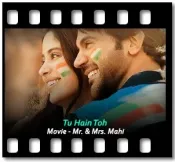 Tu Hain Toh (Without Chorus) - MP3 + VIDEO