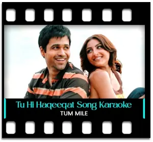 Tu Hi Haqeeqat Karaoke MP3
