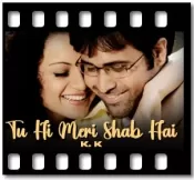 Tu Hi Meri Shab Hai - MP3