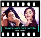 Tu Jahan Jahan Chalega - MP3 + VIDEO