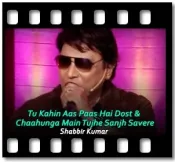 Tu Kahin & Chaahunga Main (Live)(Without Chorus) - MP3