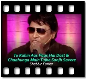 Tu Kahin & Chaahunga Main (Live)(Without Chorus) Karaoke With Lyrics