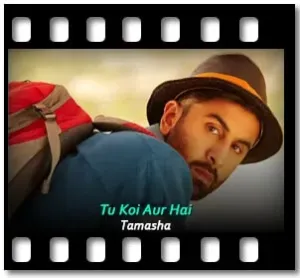 Tu Koi Aur Hai Karaoke With Lyrics