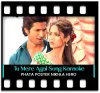 Tu Mere Agal Bagal Hai - MP3