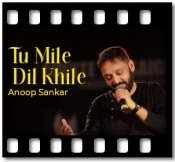 Tu Mile Dil Khile (Cover) - MP3 + VIDEO