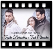 Tujhe Bhoolna To Chaaha - MP3 + VIDEO