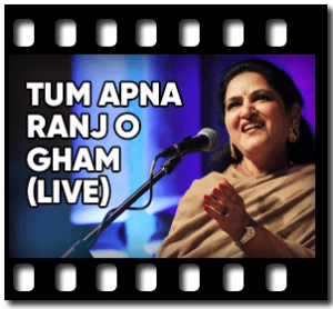 Tum Apna Ranj O Gham (Live) (Ghazal) Karaoke With Lyrics