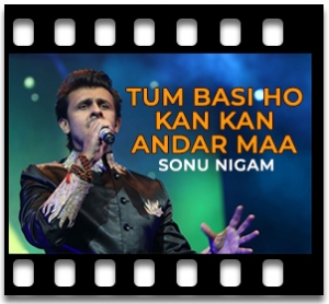 ?Tum Basi Ho Kan Kan Andar Maa Karaoke MP3