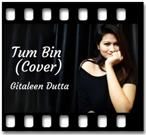 Tum Bin (Cover) Karaoke MP3