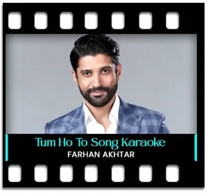 Tum Ho To Karaoke With Lyrics